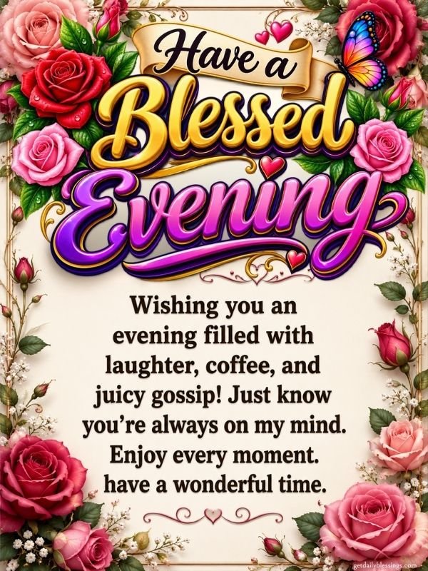 HAVE A BLESSED EVENING